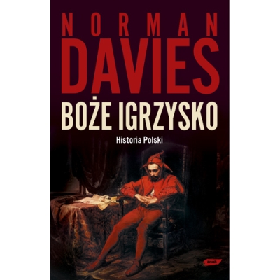 N. Davies, Boże igrzysko. Historia Polski
