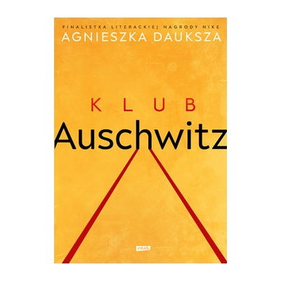 A. Dauksza, Klub Auschwitz